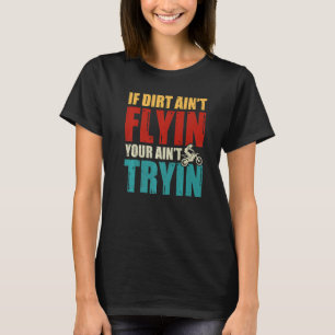 Camiseta Se Dirt Aint Voar Você Não Tenta Rac Motocross