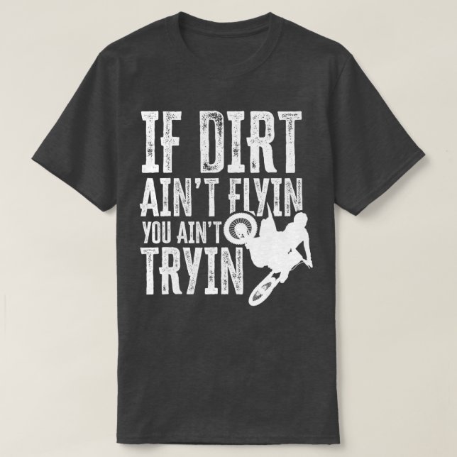Camiseta Se Dirt Aint Voin You Aint Tryin Fun Motocross Di (Frente do Design)