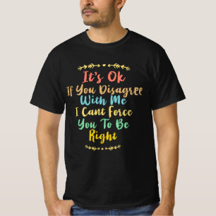 Camiseta Se discordar de mim não posso forçá-lo