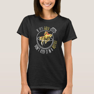Camiseta Se É Ouro Não O Mantenha Em Uma Garrafa Peixe Dour