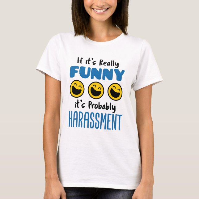 Camiseta Se É Realmente Engraçado Provavelmente Assédio RH (Frente)