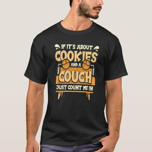 Camiseta Se É Sobre Cookies E Um sofá, Conte-Me (Frente)