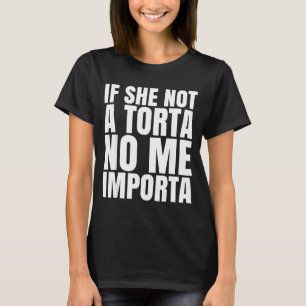 Camiseta Se Ela Não É Uma Torta Não Me Importa Humor Engraç