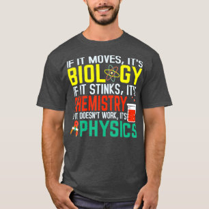 Camiseta Se Ele Move Sua Biologia Cheira A Química Engraçad