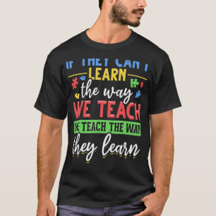 Camiseta Se Eles Não Conseguem Aprender Do Jeito Que Ensina