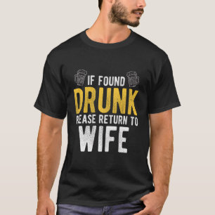 Camiseta Se Encontrado Bebado, Volte Para Casais De Bebado