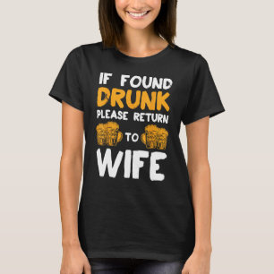 Camiseta Se Encontrado Bebado, Volte Para Casais Esposos En