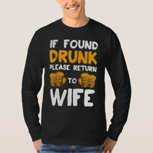 Camiseta Se Encontrado Bebado, Volte Para Casais Esposos En