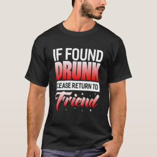 Camiseta Se Encontrado Bebado, Volte Para O Amigo