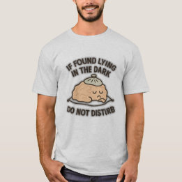 Camiseta Se Encontrado Deitado no Escuro – Não Perturbe