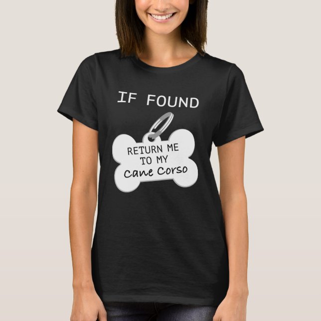 Camiseta Se Encontrado Devolva-me ao Meu Cane Corso (Frente)