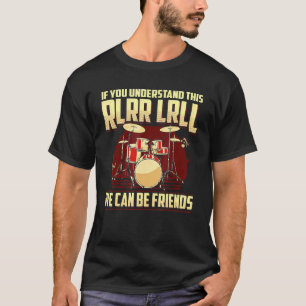 Camiseta Se Entendes Isto Podemos Ser Amigos Drummer D