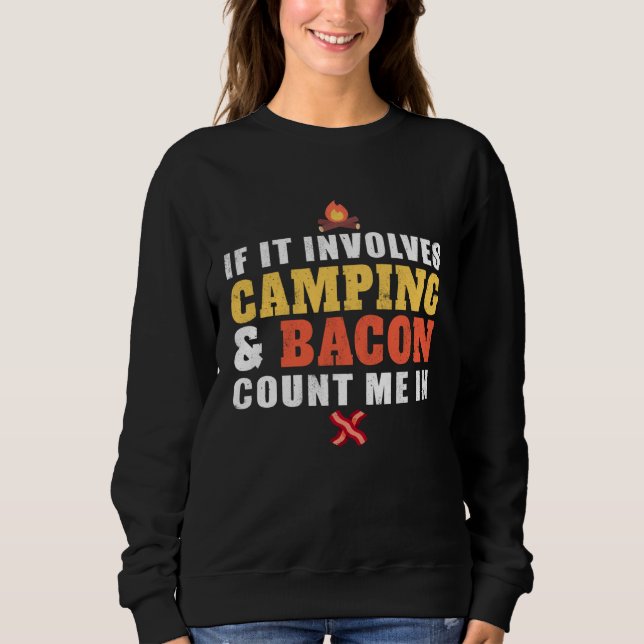 Camiseta Se Envolve Acampamento E Bacon Me Inclua Acampamen (Frente)