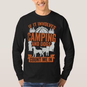 Camiseta Se Envolve Acampamento E Cachorros Eu Estou Dentro