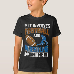 Camiseta Se Envolve Futebol Americano E Luta Livre, Conte C