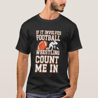 Camiseta Se Envolve Futebol Americano e Luta Livre, Me Incl