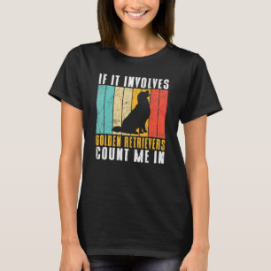 Camiseta Se envolve Golden Retrievers, conte comigo