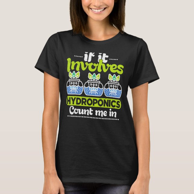 Camiseta Se Envolve Hidroponia Jardim de Jardim Interno (Frente)
