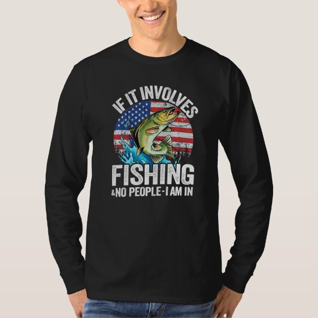 Camiseta Se Envolve Pesca & Sem Pessoas Eu Estou Na Bandeir (Frente)
