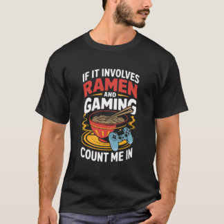 Camiseta Se Envolve Ramen e Jogos Me Inclua Engraçado