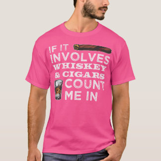 Camiseta Se Envolve Uísque Charutos Me Inclua Charuto