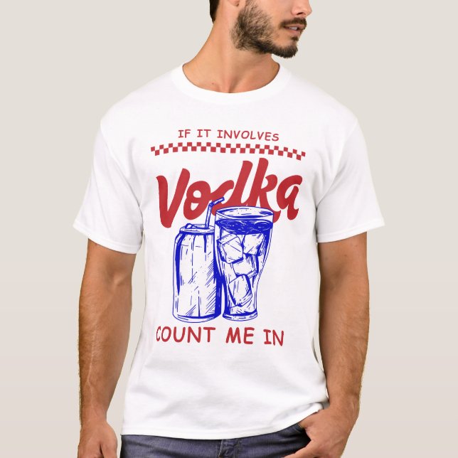 Camiseta Se envolve vodka, conte comigo (Frente)