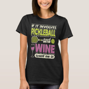 Camiseta Se Envolver A Pickleball E O Vinho Me Contam Na Pa