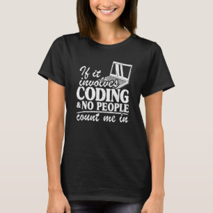 Camiseta Se Envolver Codificação E Nenhuma Pessoas Me Conta