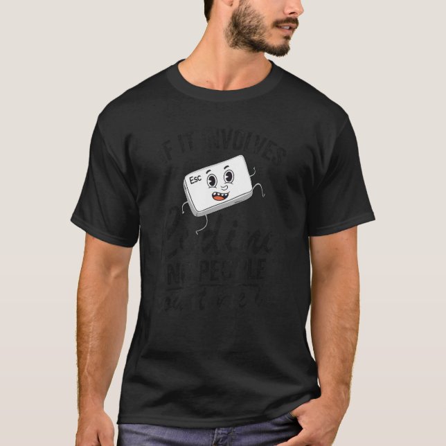 Camiseta Se Envolver Codificação E Nenhuma Pessoas Me Conta (Frente)