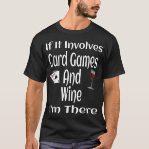 Camiseta Se Envolver Jogos De Cartões E Vinhos, Estou Aqui