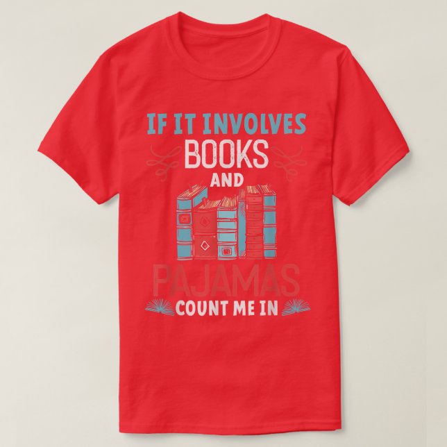 Camiseta Se envolver livros e livros de pijamas (Frente do Design)