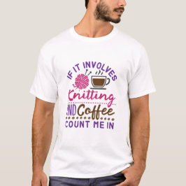 Camiseta Se envolver tricô e café, conte comigo