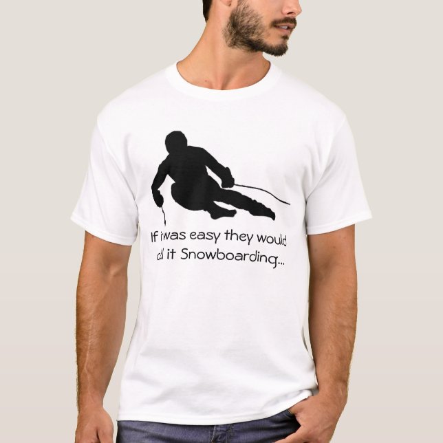 Camiseta Se era fácil chamá-lo-iam snowboarding… (Frente)