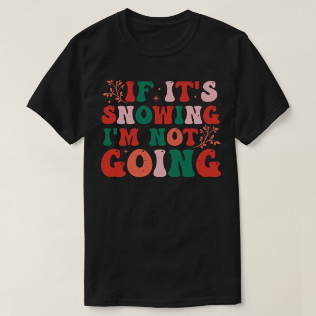 Camiseta Se Está Neva Não Vou (Frente do Design)