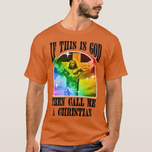 Camiseta Se Este É Deus Então Me Chame De Gay Engraçado Cri