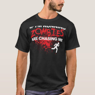 Camiseta Se estou correndo, Zombies estão me perseguindo