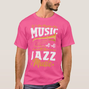 Camiseta Se Estou Tocando Música É Música De Jazz