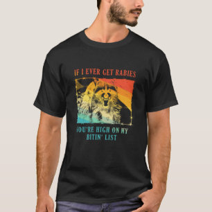 Camiseta Se Eu Alguma Vez Pegar Raiva Você Está no Alto da 