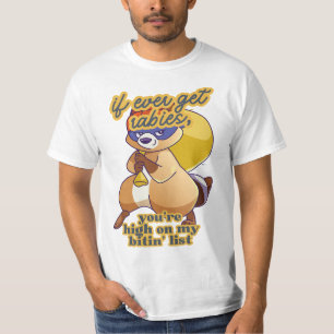 Camiseta se eu alguma vez tiver raiva, você está chapado co