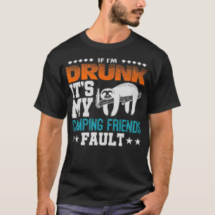 Camiseta Se Eu Bebado Que Os Meus Amigos De Acampamento Fal