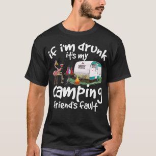 Camiseta Se Eu Bebado Que Os Meus Amigos De Acampamento Fal