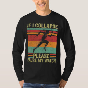 Camiseta Se Eu Colapsar Por Favor Pausar Meu Relógio Em Exe