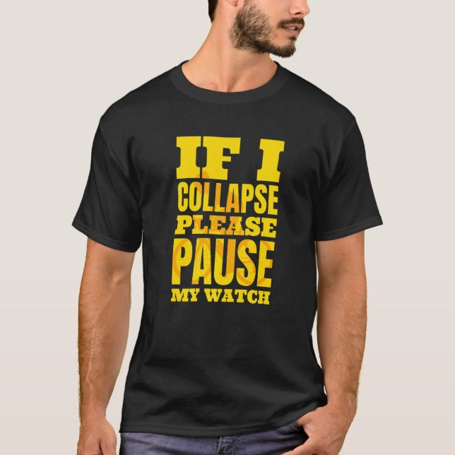 Camiseta Se Eu Colapso, Por Favor Pausar Minha Triathlon Ro (Frente)