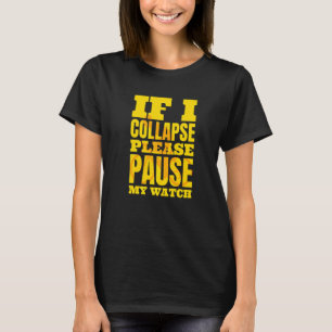 Camiseta Se Eu Colapso, Por Favor Pausar Minha Triathlon Ro