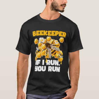 Camiseta Se Eu Corro Você Corre Abelhas De Abelhas, Me Pass