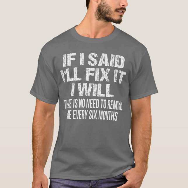 Camiseta Se eu disse que vou consertar, eu vou Conserto eng (Frente)