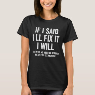 Camiseta Se eu disse que vou consertar, eu vou. Mecânico de