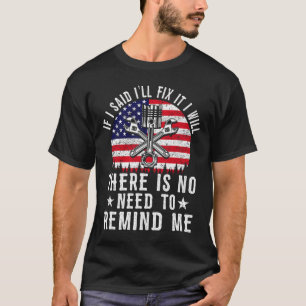 Camiseta Se eu disse que vou consertar, eu vou. Mecânico Pa