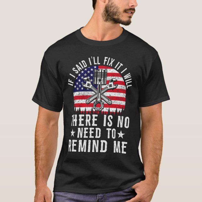 Camiseta Se eu disse que vou consertar, eu vou. Mecânico Pa (Frente)