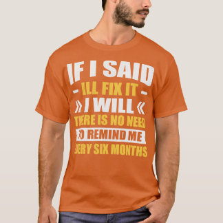 Camiseta se eu disser que vou consertar, não haverá necessi